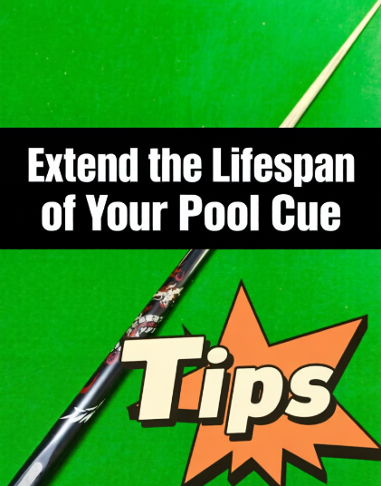 Extend the Lifespan of Your Pool Cue
